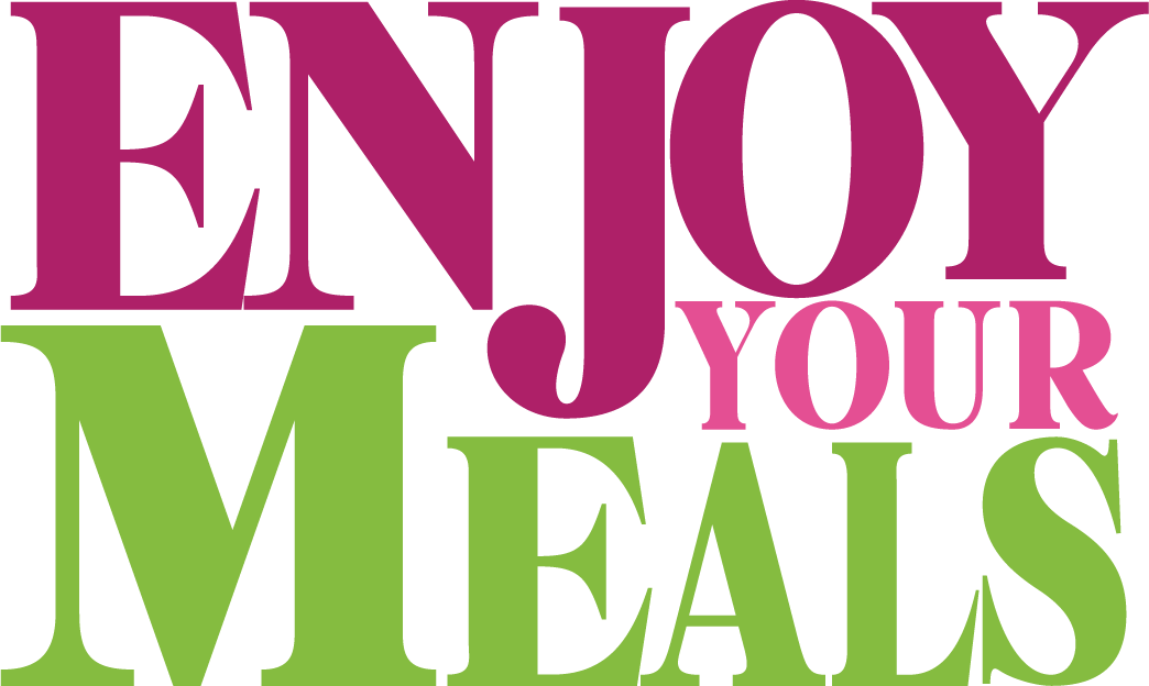 Enjoy Your Meals